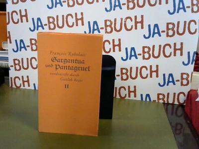 Gargantua und Pantagruel. Zweiter Band. Rabelais, François: