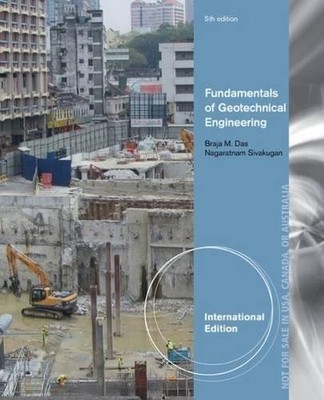 Fundamentals of Geotechnical Engineering by Braja Das  5th ED 9781305638624