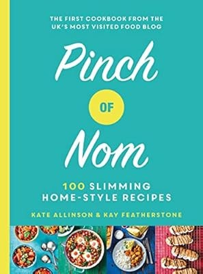 Pinch of Nom: 100 Slimming, Home-style Recipes, Featherstone, Kay & Allinson, Ka