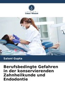 Saloni Gupta (U. A.) | Berufsbedingte Gefahren In Der Konservierenden...