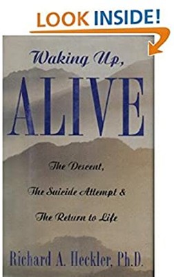 Waking up, Alive : The Descent, the Suicide Attempt, and the Retu