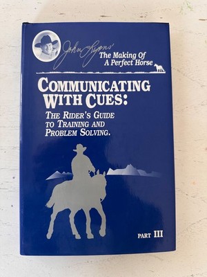 Communicating With Cues: The Rider's Guide To Training And Problem Solving Pt 3