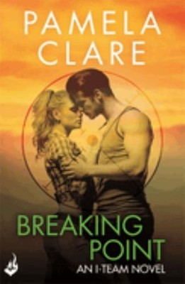 Breaking Point: I-Team 5 (A series of..., Clare, Pamela
