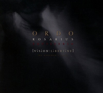 Ordo Rosarius Equilibrio: [Vision:Libertine] - The Hangman's Tria