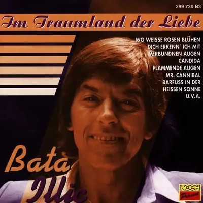 Bata Illic - Im Traumland der Liebe ZUSTAND SEHR GUT