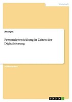 Personalentwicklung In Zeiten Der Digitalisierung Anonymous