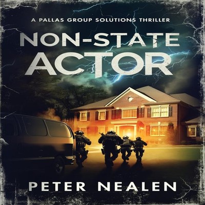 Non-State Actor A Pallas Group Solutions Thriller Peter Nealen Pa