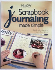 Memory Makers Scrapbook Journaling Made Simple Tips for Telling Stories