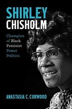 Shirley Chisholm: Champion of - Hardcover, by Curwood Anastasia C. - Very Good z