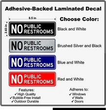 NO PUBLIC RESTROOMS Laminated Decal / Sticker High Quality Choose Color 8.5"x2.6