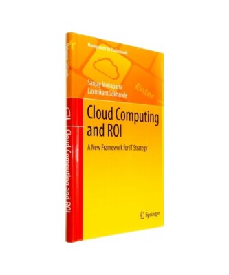Cloud Computing and ROI: A New Framework for IT Strategy, Laxmikant Lokhande, Sa