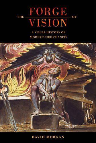 David Morgan The Forge of Vision (Hardback)