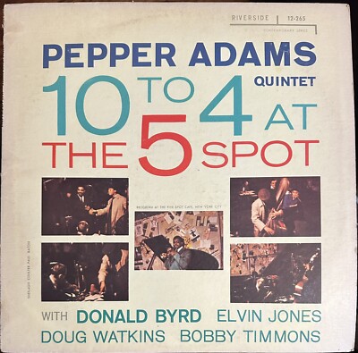 Pepper Adams Quintet-10 To 4 At The 5-Spot LP Byrd Timmons Watkins Elvin Jones