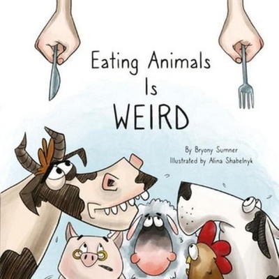 Eating Animals is Weird by Bryony Sumner (English) Board Book Book