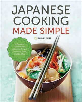 #ad Japanese Cooking Made Simple: A Japanese Cookbook with Authentic Recipes for... $7.63