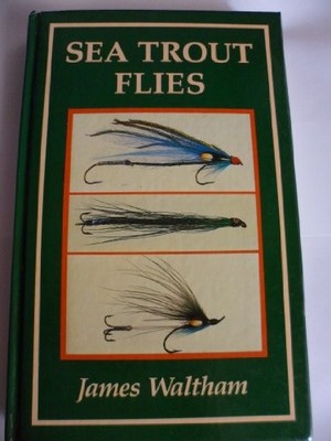 Sea Trout Flies,James Waltham