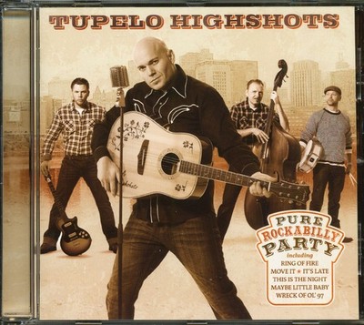 Tupelo Highshots - Pure Rockabilly Party (CD) - Revival Rock & Roll/Rockabilly