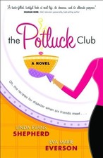 THE POTLUCK CLUB (THE POTLUCK CLUB, BOOK 1) By Linda Evans Shepherd & Eva Marie