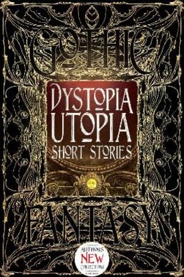 Andrew J. Wilson Dystopia Utopia Short Stories (Gebundene Ausgabe)
