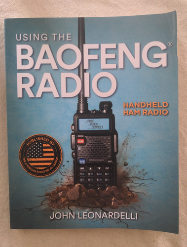 Using the Baofeng Radio by John Leonardelli ARRL American Radio Relay League