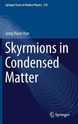 Skyrmionen in kondensierter Materie (Springerbahnen in der modernen Physik)
