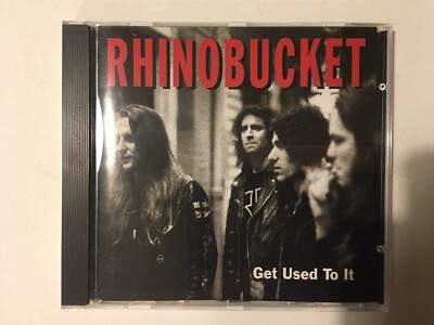 Rhino Bucket Get Used to It  Like, Spread Eagle Little Caesar Junkyard Tora Tora