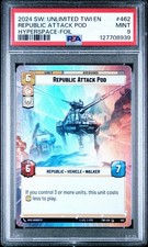 Star Wars 2024 Unlimited #462 Republic Attack Pod Hyperspace Foil PSA 9