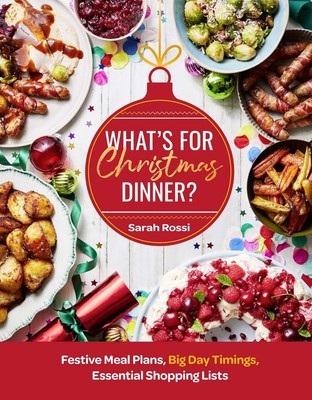 What s For Christmas Dinner?: Sunday Times Bestseller: Das einzige Weihnachtskochbuch