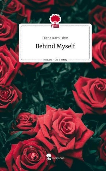 Behind Myself. Life Is A Story - Story.One Diana Karpushin-image