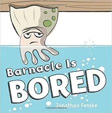 Barnacle is Bored Johnathan Fenske