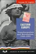 Sources in Modern History Ser.: Eastern Europe - Transformation 1945 - 1991