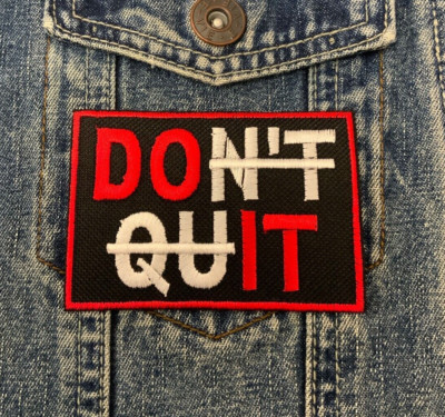 DON'T QUIT DO IT GESTICKTER AUFNÄHER ZUM AUFBÜGELN MOTIVIEREND INSPIRIEREND #045