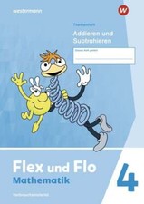 Flex und Flo 4. Themenheft Addieren und Subtr...