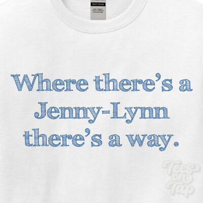 WO... JENNY-LYNN THERE'S A WAY - WEISSES T-SHIRT Herren/Damen Name Geschenkidee
