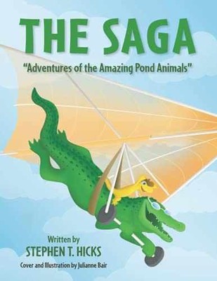 The Saga: Adventures of the Amazing - Paperback, by Hicks Stephen T - Very Good
