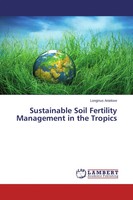 Longinus Aniekwe | Sustainable Soil Fertility Management In The Tropics | Buch
