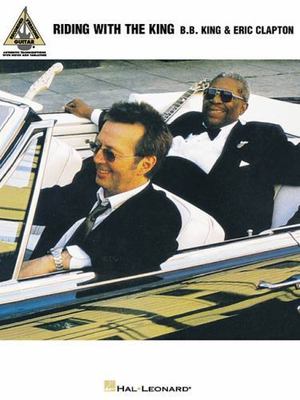 B.B. King & Eric Clapton - Riding with the King by Clapton, Eric; King, B.B.