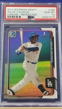 Willie Calhoun - 2015 Bowman Draft Chrome Refractor  PSA 10  
