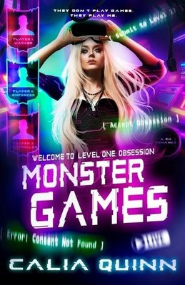 Monster Games: A Dark Reverse Harem Psychological Romance By Calia Quinn - Ne...