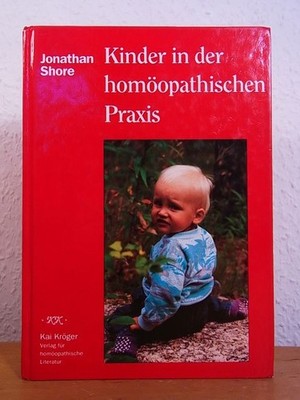 Kinder in der homöopathischen Praxis Shore, Jonathan: