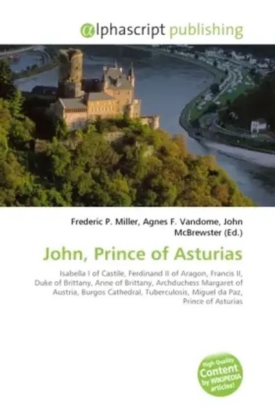 Frederic P. Miller (U. A.) | John, Prince Of Asturias | Taschenbuch | Englisch-image