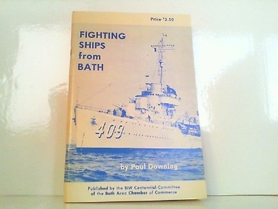 Fighting Ships from Bath. Downing, Paul: