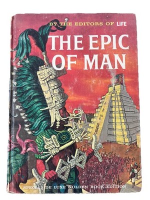 The Epic Of Man By The Editors Of Life