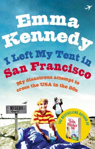 I Left My Tent in San Francisco,Emma Kennedy- 9780091935962
