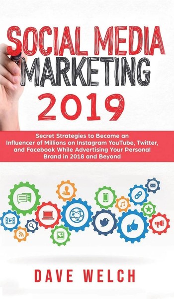 Dave Welch | Social Media Marketing 2019 | Buch | Englisch (2019) | Gebunden-image