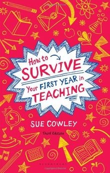 How to Survive Your First Year in Teaching: Sue Cow... | Buch | Zustand sehr gut