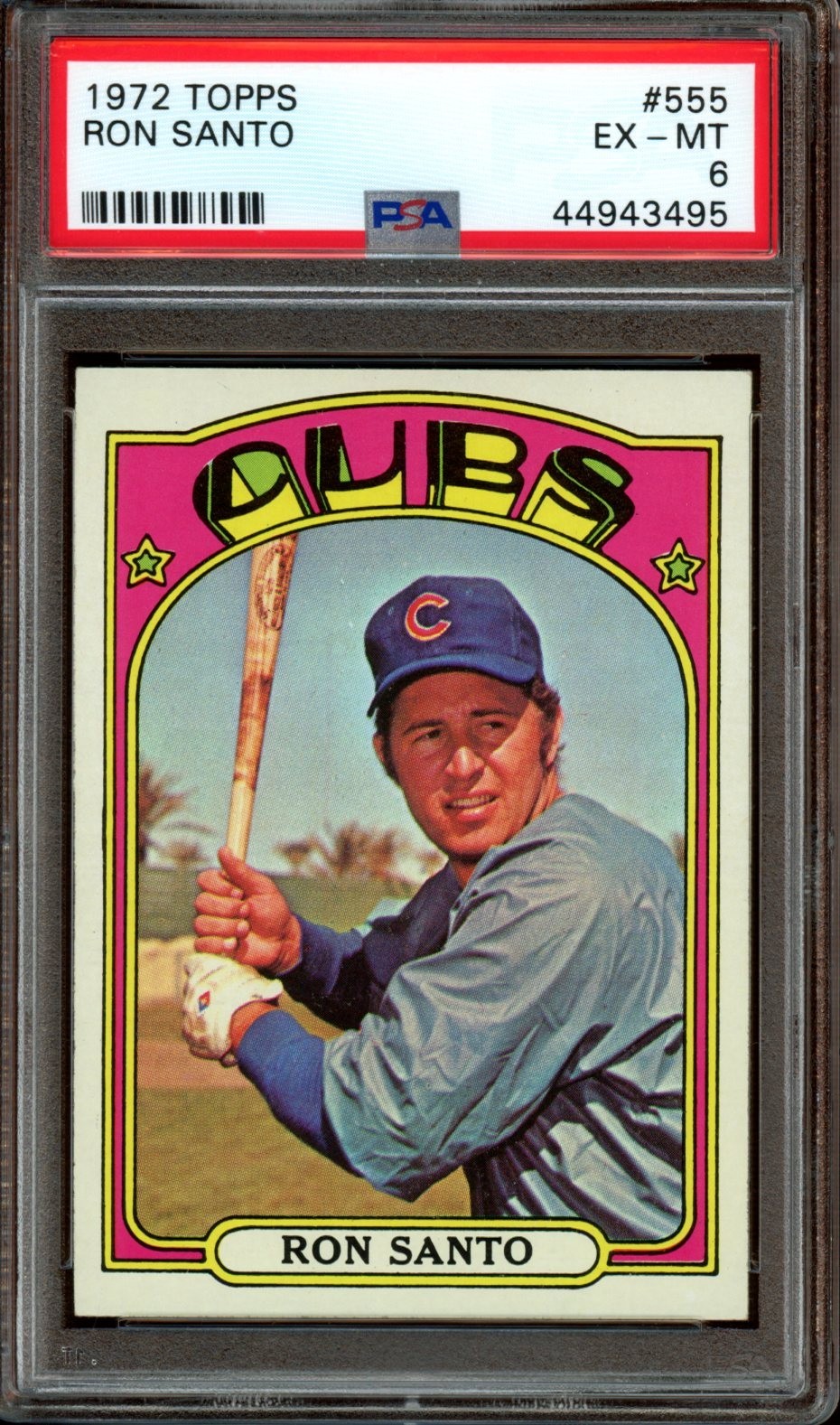 1972 Topps #555 Ron Santo *PSA 6 (EX-MT) *Chicago Cubs *HOF