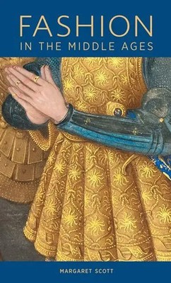 Fashion in the Middle Ages | Margaret Scott | Englisch | Taschenbuch | 2018