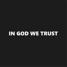 In God We Trust Vinyl Decal Car Window Bold Bumper religion faith Sticker
