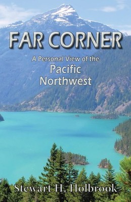 Stewart H Holbrook Far Corner (Paperback)